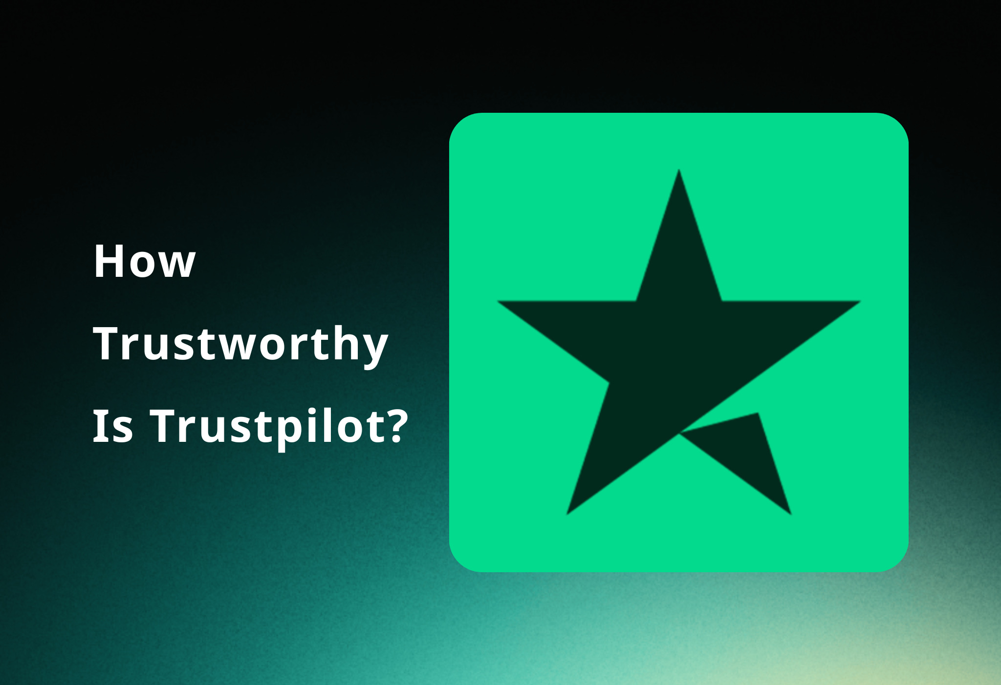 How Trustworthy Is Trustpilot