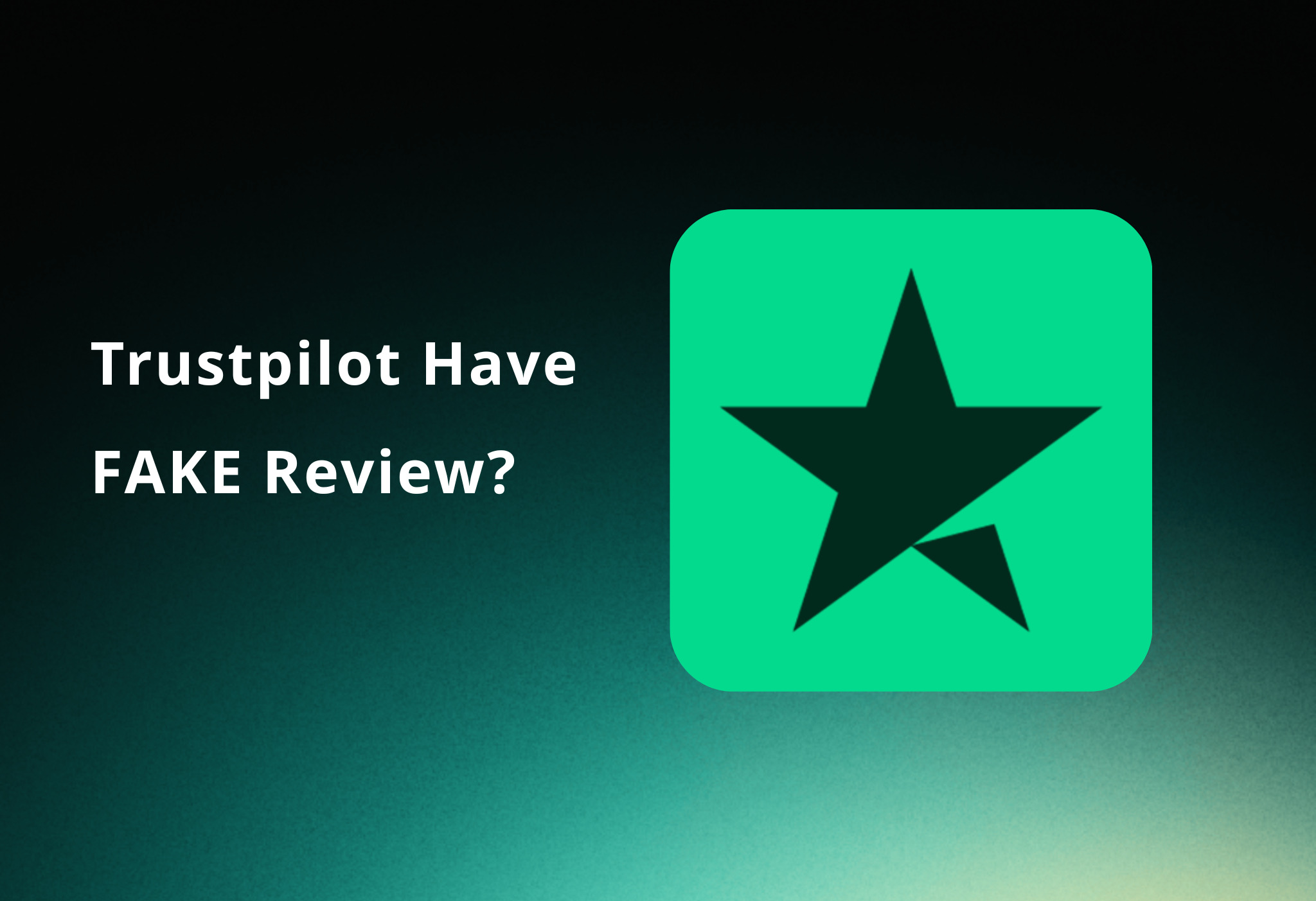 Trustpilot Fake Reviews Or Trust Reviews in 2026